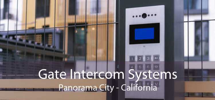 Gate Intercom Systems Panorama City - California