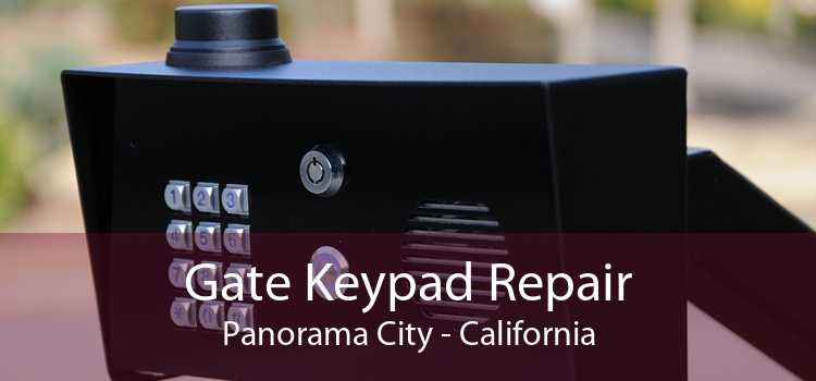 Gate Keypad Repair Panorama City - California